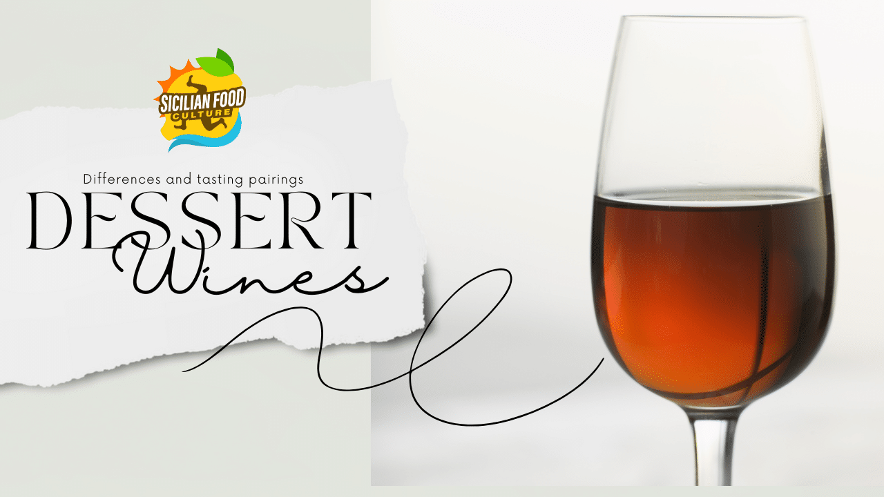 Dessert wine, passito and liqueur wine differences and tasting